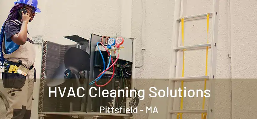  HVAC Cleaning Solutions Pittsfield - MA
