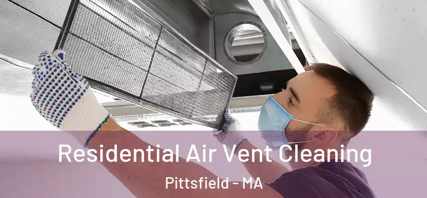  Residential Air Vent Cleaning Pittsfield - MA
