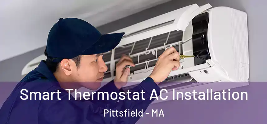  Smart Thermostat AC Installation Pittsfield - MA